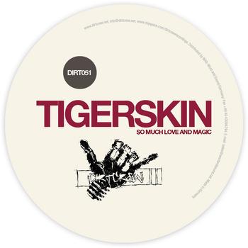 Tigerskin - So Much Love and Magic
