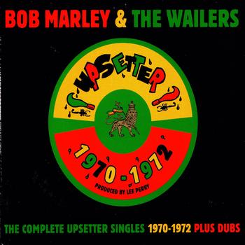 BOB MARLEY AND THE WAILERS - The Complete Upsetter Singles 1970-1972