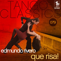 Edmundo Rivero - Tango Classics 079: Que risa!