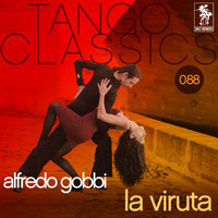 Alfredo Gobbi - Tango Classics 088: La viruta