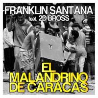 Franklin Santana - El Malandrino de Caracas
