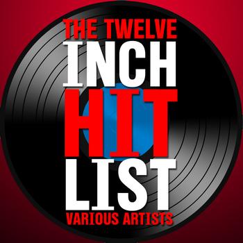 Various Artists - The Twelve Inch Hit List