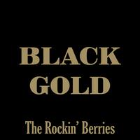 The Rockin' Berries - Black Gold