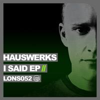 Hauswerks - I Said EP