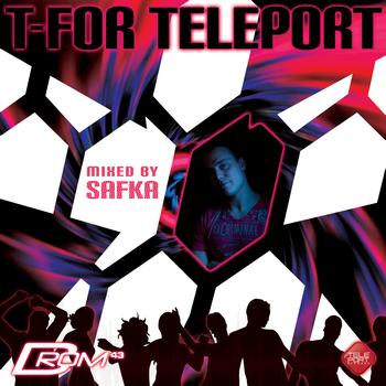 Safka - T-For Teleport (Mixed by Safka)