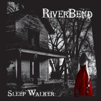 RiverBend - Sleep Walker