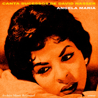 Angela Maria - Canta Sucessos de David Nasser
