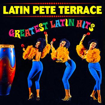 Latin Pete Terrace - Greatest Latin Hits