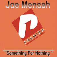Joe Mensah - Something For Nothing