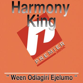 Harmony King - Ween Odiagiri Ejelumo