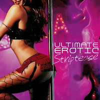 Various Artists - Ultimate Erotic Striptease