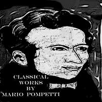 mario pompetti - Classical Works: Best of Mario Pompetti