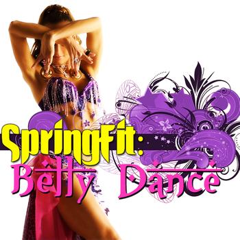Various Artists - SpringFit: Bellydance