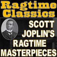 Ragtime Music Unlimited - Ragtime Classics (Scott Joplin's Ragtime Masterpieces)