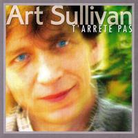 Art Sullivan - T' Arrête pas