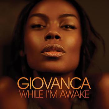 Giovanca - While I'm Awake