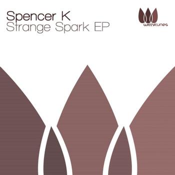 Spencer K - Strange Spark EP