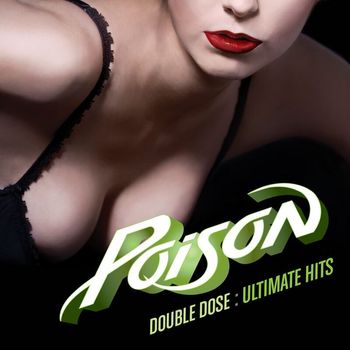 Poison - Double Dose: Ultimate Hits