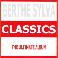 Berthe Sylva - Classics - Berthe Sylva