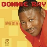 Donnie Ray - You've Got Me