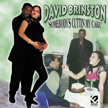 David Brinston - Somebody's Cuttin' My Cake