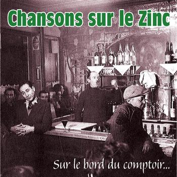 Various Artists - Chansons sur le zinc, sur le bord du comptoir
