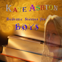 Kate Ashton - Bedtime Stories for Boys