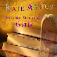 Kate Ashton - Bedtime Stories for Girls