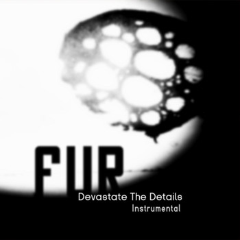 Fur - Devastate the Details Instrumental