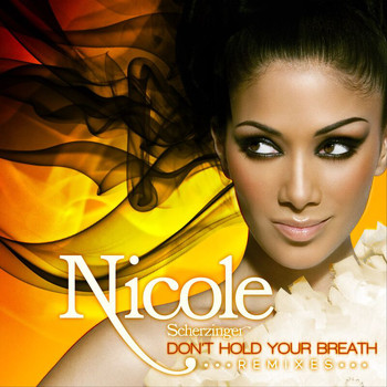Nicole Scherzinger - Don't Hold Your Breath (France Remixes Version)