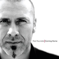 Rob Reynolds - Coming Home