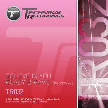 Technikal - Believe In You \ Ready 2 Rave