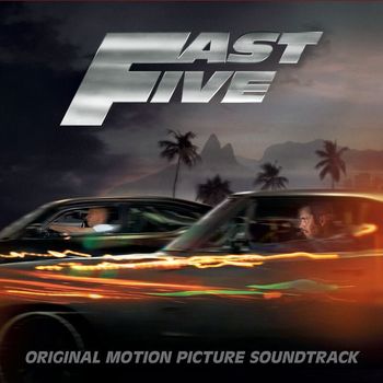 Various Artists - Fast Five (Original Motion Picture Soundtrack)