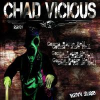 Chad Vicious - Gonna Raise Hell