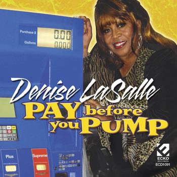 Denise Lasalle - Pay Before You Pump