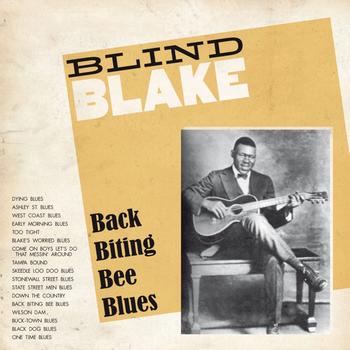 Blind Blake - Blind Blake : Back Biting Bee Blues