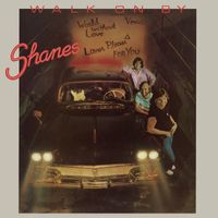 Shanes - Walk On By