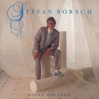 Stefan Borsch - Sjung din sång