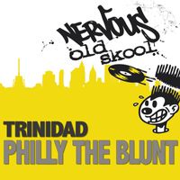 Trinidad - Philly The Blunt