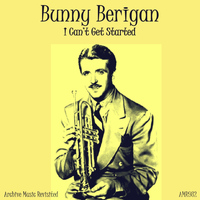 Bunny Berigan and His Orchestra - I Can't Get Started