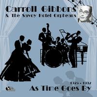 Carroll Gibbons - As Time Goes By (1925-1932)