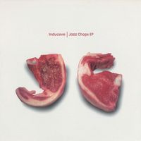 Induceve - Jazz Chops (EP)