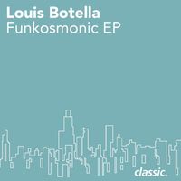 Louis Botella - Funkosmonic (EP)