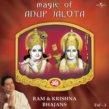 Anup Jalota - Magic Of Anup Jalota - Ram & Krishna Bhajans Vol. 3