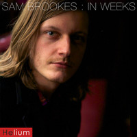 Sam Brookes - In Weeks