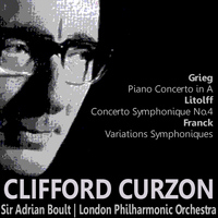 Clifford Curzon - Gieg: Piano Concerto in A - Litolff: Concerto Symphonique No. 4 - Franck: Variations Symphoniques