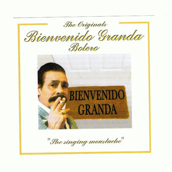 Bienvenido Granda - The Singing Moustache Vol.2