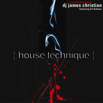 James Christian - House Technique (Continuous DJ Mix By James Christian)