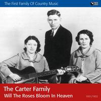 The Carter Family - Will the Roses Bloom In Heaven