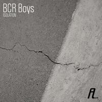 BCR Boys - Isolation